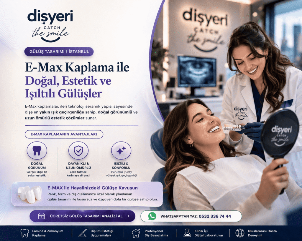 Hasta Koordinatörü -Emax Diş Kaplama İstanbul Gülüş Tasarımı Hollywood Smile ile Estetik Gülüş